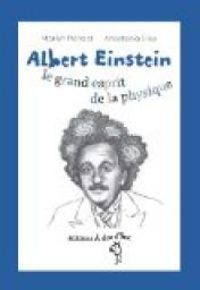 Couverture du livre Albert Einstein, le grand esprit de la physique - Marilyn Plenard - Anastassia Elias