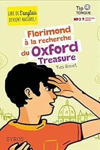 Couverture du livre Florimond à la recherche du Oxford Treasure - Yves Grevet