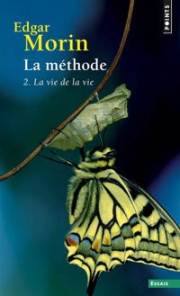 Couverture du livre La méthode - 2 : la Vie de la Vie - Edgar Morin