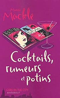 Marisa Mackle - Cocktails, rumeurs et potins