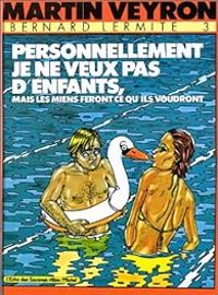 Couverture du livre Personnellement je ne veux pas d'enfants - Martin Veyron