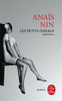 Anaïs Nin - Les petits oiseaux : Erotica II