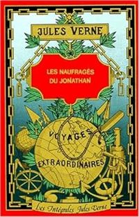 Couverture du livre Les naufragés du Jonathan - Jules Verne