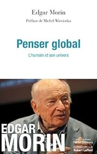 Edgar Morin - Penser global