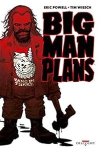 Couverture du livre Big Man Plans - Eric Powell - Tim Wiesch