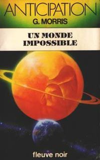 Gilles Morris Dumoulin - Un monde impossible