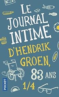 Hendrik Groen - Le Journal intime d'Hendrik Groen, 83 ans 1/4