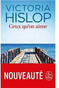 Victoria Hislop - Ceux qu'on aime