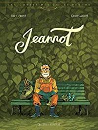 Couverture du livre Jeannot - Carole Maurel - Loic Clement