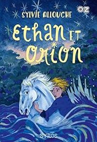 Couverture du livre Ethan et Orion - Sylvie Allouche