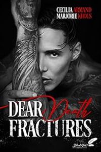 Couverture du livre Dear death fractures - Cecilia Armand - Marjorie Khous