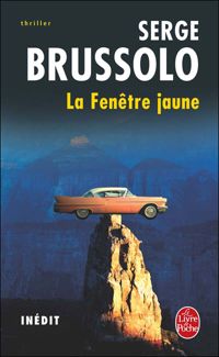 Couverture du livre La Fenêtre jaune: Inédit - Serge Brussolo