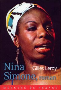 Couverture du livre Nina Simone, roman - Gilles Leroy