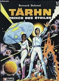 Couverture du livre Tärhn prince des étoiles, n° 1  - Bernard Dufosse