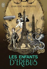 Couverture du livre Les enfants d'Erebus - Jean Luc Marcastel