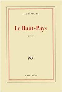 Couverture du livre Le haut-pays - Andre Velter