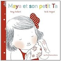 Couverture du livre Maya et son petit Ta - Cecile Vangout - Nancy Guilbert