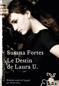 Couverture du livre Le destin de Laura U. - Susana Fortes