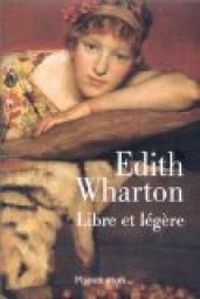 Couverture du livre Libre et légère - Edith Wharton