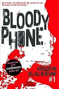 Couverture du livre Bloody Phone - Emmanuelle Urien - Manu Causse - Marie Mazas - Maylis Jean Preau