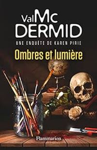 Couverture du livre Ombres et lumière - Val Mcdermid