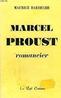 Maurice Bardeche - Marcel proust, romancier