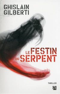 Couverture du livre Le festin du serpent - Ghislain Gilberti