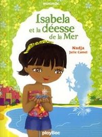 Couverture du livre Isabela et la déesse de la Mer - Nadja  - Julie Camel