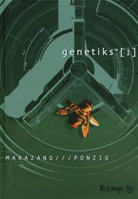 Richard Marazano - Jean-michel Ponzio - Genetiks™