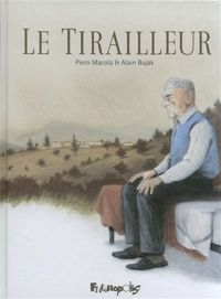 Couverture du livre Le Tirailleur - Piero Macola - Alain Bujak