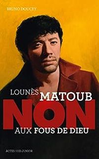 Bruno Doucey - Lounès Matoub : ''Non aux fous de Dieu''