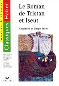 Couverture du livre Le roman de Tristan et Iseult  - Joseph Bedier