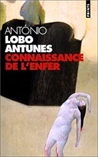 Couverture du livre Connaissance de l'enfer - Antonio Lobo Antunes