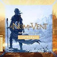 Couverture du livre Le nom du vent - Intégrale - Patrick Rothfuss