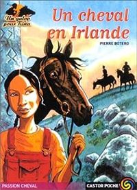 Pierre Bottero - Un galop pour Tsina : Un cheval en Irlande