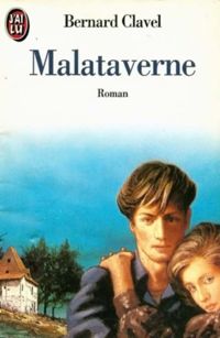 Couverture du livre Malataverne - Bernard Clavel