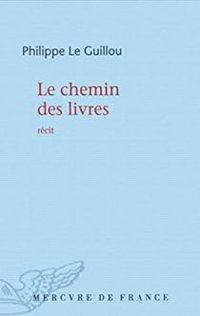 Philippe Le Guillou - Le chemin des livres