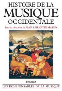 Jean Massin - HISTOIRE DE LA MUSIQUE OCCIDENTALE