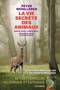 Peter Wohlleben - La vie secrète des animaux