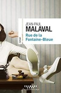 Jean Paul Malaval - Rue de la Fontaine-Bleue