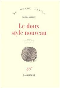 Couverture du livre Le doux style nouveau - Vassili Axionov