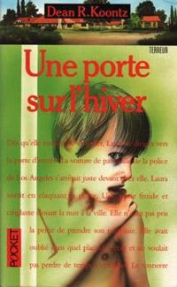 Dean R. (ray) Koontz - Une porte sur l'hiver