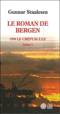 Gunnar Staalesen - Le roman de Bergen : 1999 Le crépuscule