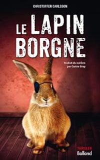 Christoffer Carlsson - Le lapin borgne