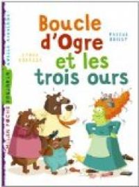 Couverture du livre Boucle d'ogre et les 3 ours - Pascal Brissy