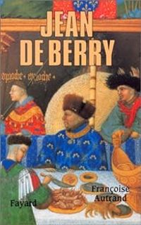 Couverture du livre Jean de Berry - Francoise Autrand