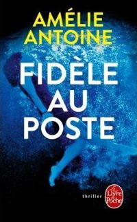 Amélie Antoine - Fidèle au poste