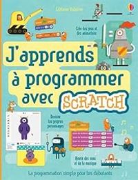 Couverture du livre J'apprends à programmer avec Scratch - Rosie Dickins - Louie Stowell - Jonathan Melmoth