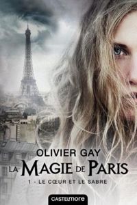 Couverture du livre Le coeur et le sabre - Olivier Gay