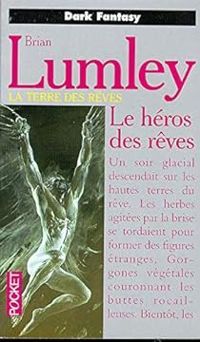 Couverture du livre Le héros des rêves - Brian Lumley